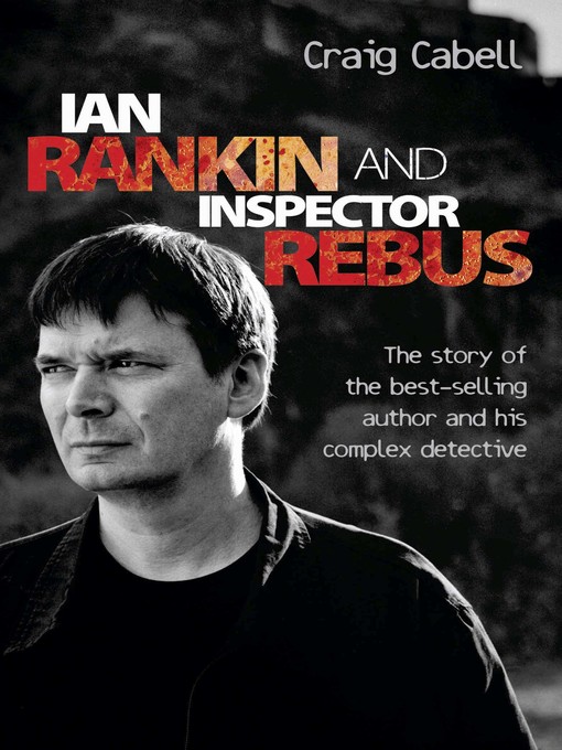 Title details for Ian Rankin & Inspector Rebus by Craig Cabell - Available